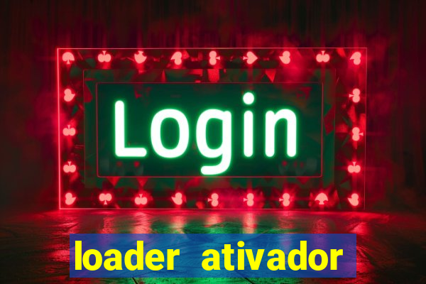 loader ativador windows 7